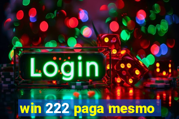 win 222 paga mesmo